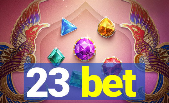 23 bet